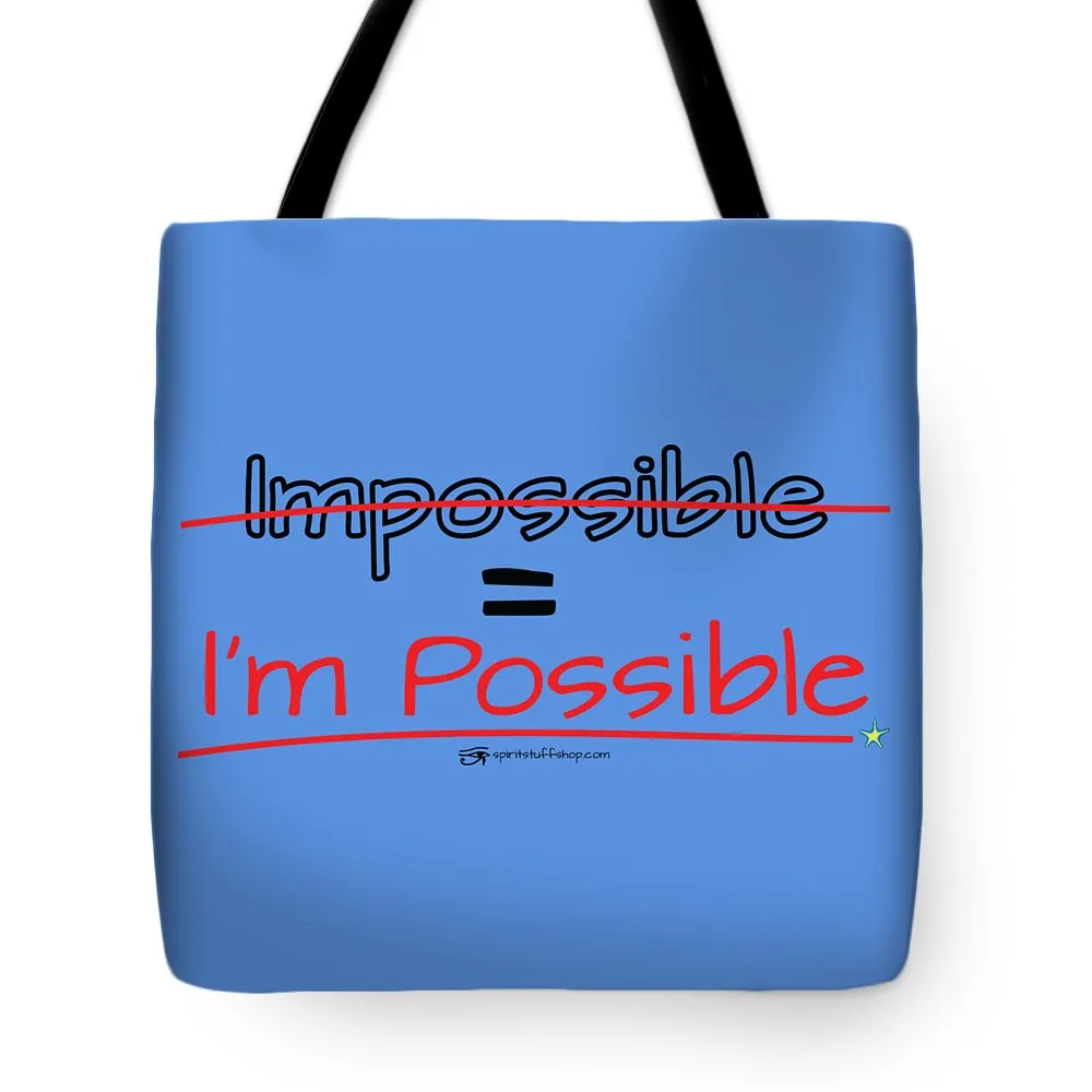 Impossible Equals I Am Possible - Tote Bag