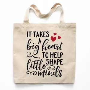 It Takes A Big Heart Teacher Canvas Tote Bag